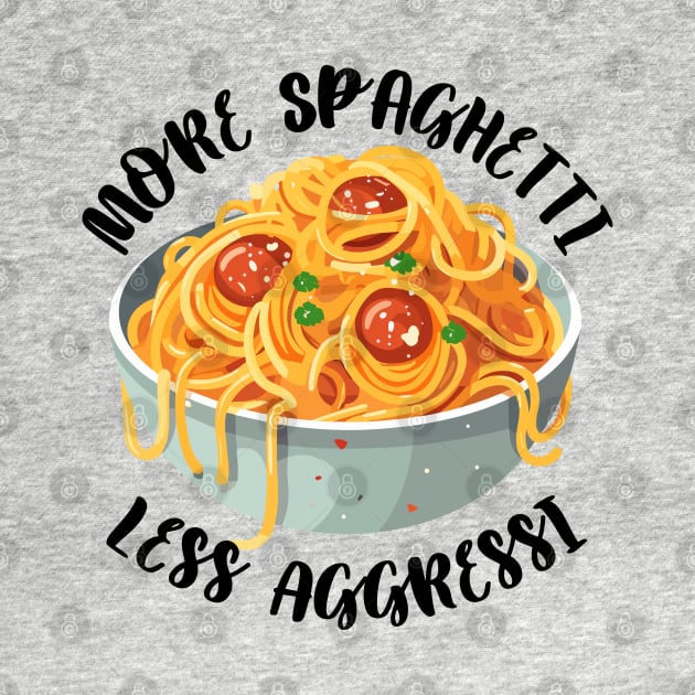 More Spaghetti Less Aggressi Eat Pasta Run Fasta by Lab Of Creative Chaos